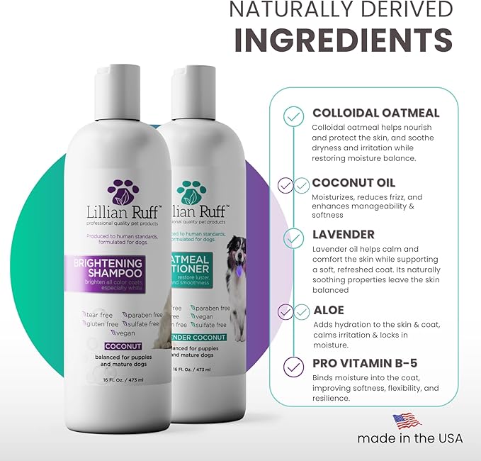 Lillian Ruff Brightening Shampoo & Oatmeal Conditioner Set for Dogs – Safe for Cats - Tear Free Coconut Scent with Aloe for Normal, Dry & Sensitive Skin