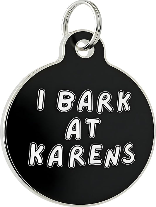 Bad Tags Personalized Dog & Cat ID Tags - Choose from 25+ Tag Designs - Free 5 Lines Custom Engraved - Unique, Cute, Funny, Sassy Pet Tag (I Bark at Karens, Large (1.25 inch))