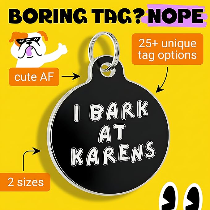 Bad Tags Personalized Dog & Cat ID Tags - Choose from 25+ Tag Designs - Free 5 Lines Custom Engraved - Unique, Cute, Funny, Sassy Pet Tag (I Bark at Karens, Small (1 inch))