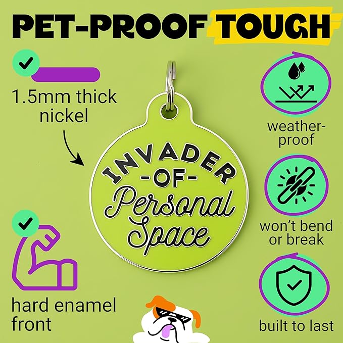 Bad Tags Personalized Dog & Cat ID Tags - Choose from 25+ Tag Designs - Free 5 Lines Custom Engraved - Unique, Cute, Funny, Sassy Pet Tag (Invader of Personal Space - Green, Large (1.25 inch))