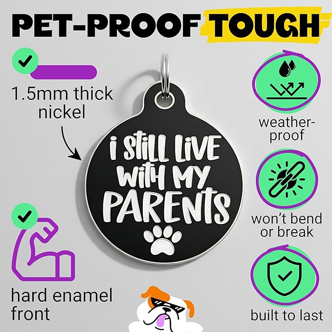 Bad Tags Personalized Dog & Cat ID Tags - Choose from 25+ Tag Designs - Free 5 Lines Custom Engraved - Unique, Cute, Funny, Sassy Pet Tag (I Still Live with My Parents, Large (1.25 inch))