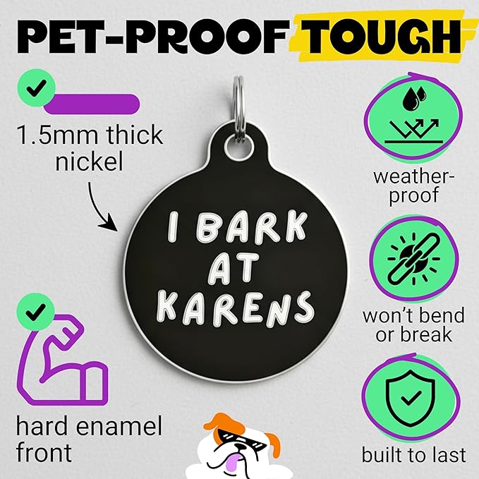 Bad Tags Personalized Dog & Cat ID Tags - Choose from 25+ Tag Designs - Free 5 Lines Custom Engraved - Unique, Cute, Funny, Sassy Pet Tag (I Bark at Karens, Large (1.25 inch))