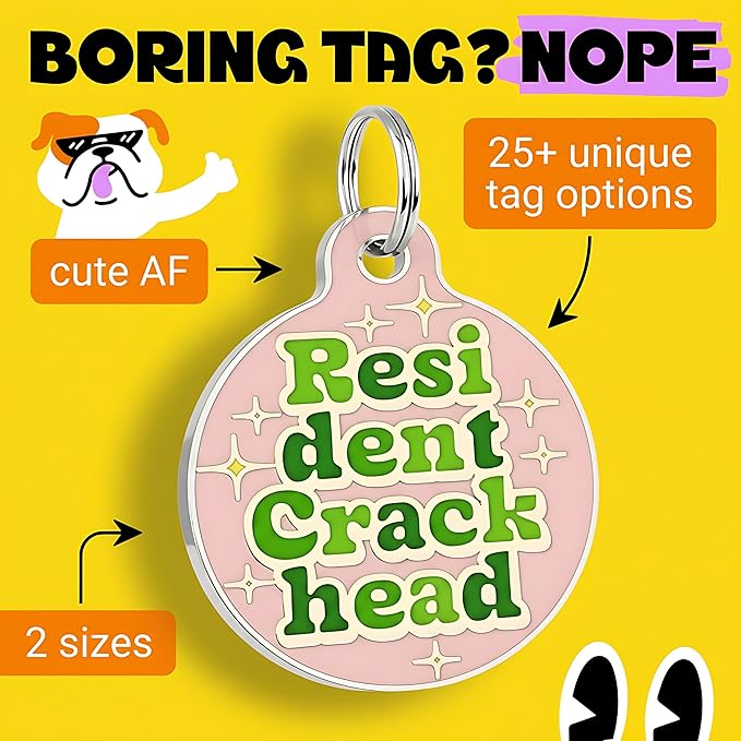 Bad Tags Personalized Dog & Cat ID Tags - Choose from 25+ Tag Designs - Free 5 Lines Custom Engraved - Unique, Cute, Funny, Sassy Pet Tag (Resident Crackhead - Pink, Small (1 inch))